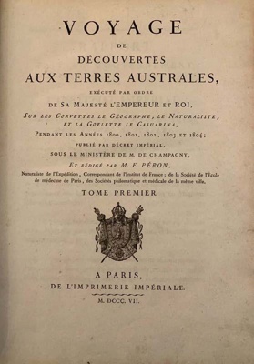 Voyage de Découvertes aux Terres Australes; M. F. Péron - Author; 1807-1816; SF001498