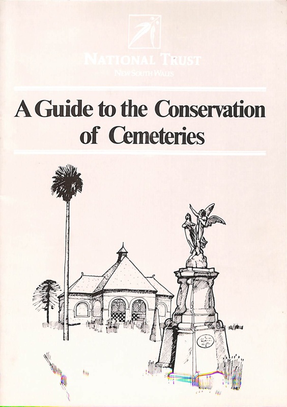 A guide to the conservation of cemeteries; National Trust of Australia