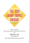 Framed certificate - 2001 Group Travel Awards - Eden Camp Runner Up - Best Small Attraction for Group Visits - (copies in reception & d222); 35894 Framed certificate - 2001 Group Travel Awards - Eden Camp Runner Up - Best Small Attraction for Group Visits - (copies in reception & d222); 35894