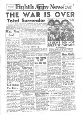Photocopy front page- Eighth Army News 16/08/1945 - "The War is over - total surrender"; 16/08/1945; 7595 Photocopy front page- Eighth Army News 16/08/1945 - "The War is over - total surrender"; 16/08/1945; 7595