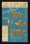 Sheet Music - "I Left My Heart At the Stage Door Canteen" by Irving Berlin - 1942 - From "This Is the Army Mr. Jones"; 1/01/1942; 6186 Sheet Music - "I Left My Heart At the Stage Door Canteen" by Irving Berlin - 1942 - From "This Is the Army Mr. Jones"; 1/01/1942; 6186