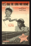 Sheet Music - "Let's Take the Long Way Home" by Johnny Mercer & Harold Arlen - 1944; 1/01/1944; 6221