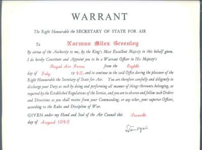 Photocopy of certificate - Norman Miles Greenley - appointed R.A.F. Warrant Officer - 08/07/1945; 8/07/1945; 37444 Photocopy of certificate - Norman Miles Greenley - appointed R.A.F. Warrant Officer - 08/07/1945; 8/07/1945; 37444