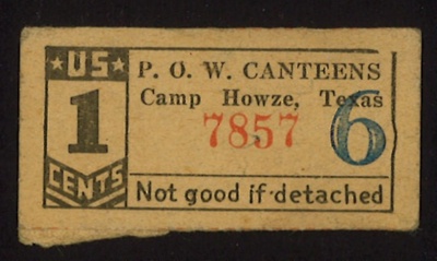 P.O.W. camp canteen ticket - Camp Howze - Texas - 1 cent - no: 7857; 5183 P.O.W. camp canteen ticket - Camp Howze - Texas - 1 cent - no: 7857; 5183