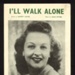 Sheet Music - "I'll Walk Alone" by Sammy Cahn & Jule Styne - 1944; 1/01/1944; 6227 Sheet Music - "I'll Walk Alone" by Sammy Cahn & Jule Styne - 1944; 1/01/1944; 6227