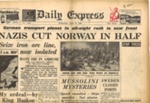 Daily Express 17/04/1940 - "Nazis cut Norway in half"; 17/04/1940; 15809