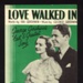 Sheet Music - "Love Walked In" by Ira & George Gershwin - 1938; 1/01/1938; 6258 Sheet Music - "Love Walked In" by Ira & George Gershwin - 1938; 1/01/1938; 6258