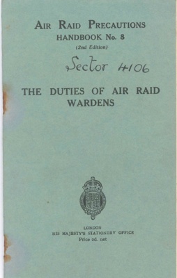 Booklet - Air Raid Precautions handbook no: 8 - "The Duties of Air Raid Wardens" - 1938; 1/01/1938; 37922