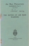 Booklet - Air Raid Precautions handbook no: 8 - "The Duties of Air Raid Wardens" - 1938; 1/01/1938; 37922