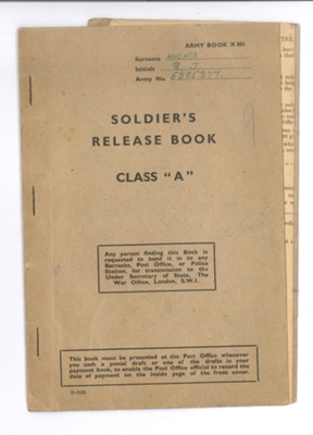 Army Book x801 - Soldier's Release Book Class "A" - RFN R.J. Hicks - 10th Btn. The Rifle Brigade - 13/05/1946; 13/05/1946; 37465 Army Book x801 - Soldier's Release Book Class "A" - RFN R.J. Hicks - 10th Btn. The Rifle Brigade - 13/05/1946; 13/05/1946; 37465