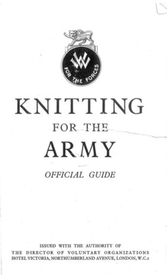 Photocopy of booklet - "Knitting for the army" - official guide; 37758 Photocopy of booklet - "Knitting for the army" - official guide; 37758