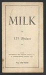 Recipe booklet - '151 recipes using milk' issued by the National Milk Publicity Council promoting the consumption of milk and addressing the health benefits ; 79737 Recipe booklet - '151 recipes using milk' issued by the National Milk Publicity Council promoting the consumption of milk and addressing the health benefits ; 79737