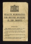 Leaflet - "Health memorada for British soldiers in tropics" - 1942; 1/01/1942; 5163 Leaflet - "Health memorada for British soldiers in tropics" - 1942; 1/01/1942; 5163