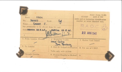 Army form b295 - leave pass - Sgt C. Smart - 22/08/1945 to 25/08/1945 - R.A.O.C.; 22/08/1945; 36904 Army form b295 - leave pass - Sgt C. Smart - 22/08/1945 to 25/08/1945 - R.A.O.C.; 22/08/1945; 36904