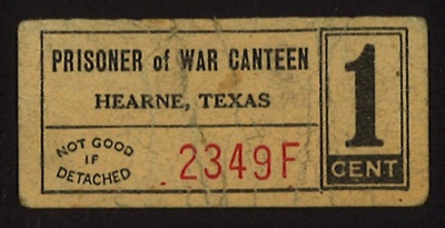 P.O.W. camp canteen ticket - Hearne - Texas - 1 cent - no: 2349f; 5185 P.O.W. camp canteen ticket - Hearne - Texas - 1 cent - no: 2349f; 5185
