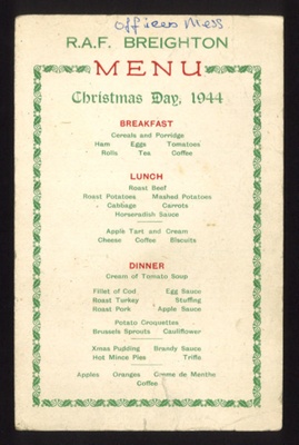 Christmas dinner menu - R.A.F. Breighton - officers' mess - 25/12/1944; 25/12/1944; 6318