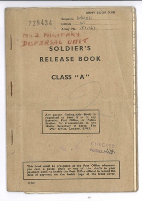 Army Book x801 - Soldier's Release Book Class "A" - Gnr. Walter woods - 322 Coastal Observation Battery - Royal Artillery; 36662