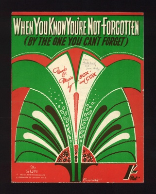 Sheet Music - "When You Know You're Not Forgotten by the One You Can't Forget" by Box & Cox - 1942; 1/01/1942; 6190