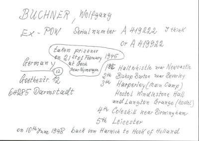 German P.O.W. Wolfgang Buchner - information re: date of capture & release plus P.O.W. camps in which interned 21/02/1945 to 10/06/1948; 21/02/1945; 36917