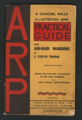 Booklet - ARP - A Practical Guide for Air Raid Wardens
; 79780