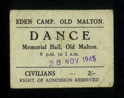 Eden Camp Dance Ticket, Old Malton Memorial Hall - dated 28th November 1945; 9382