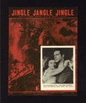 Sheet Music - "Jingle Jangle Jingle" by Frank Loesser & Joseph L. Lilley - 1942; 1/01/1942; 6191 Sheet Music - "Jingle Jangle Jingle" by Frank Loesser & Joseph L. Lilley - 1942; 1/01/1942; 6191