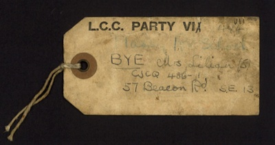 Wartime evacuation label (brown) - "L.C.C.Party VI" - Mrs Lilian Bye - London S.E. 13; 1/02/1941; 2060 Wartime evacuation label (brown) - "L.C.C.Party VI" - Mrs Lilian Bye - London S.E. 13; 1/02/1941; 2060