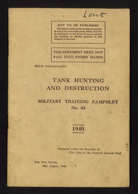 Military training pamphlet no: 42 - "Tank hunting and destruction" - War Office - 29/08/1940; 29/08/1940; 5622
