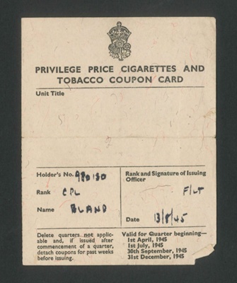 N.A.A.F.I. cigarette & tobacco coupon card - issued to Cpl Bland R.A.F. - 13/08/1945; 13/08/1945; 2002
