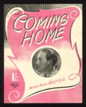 Sheet Music - "Coming Home" by Billy Reid - 1945; 1/01/1945; 6232