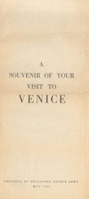 Forces Travel Guide - "A souvenir of your visit to Venice" - map & history - Eighth Army Publication - 1945; 38149