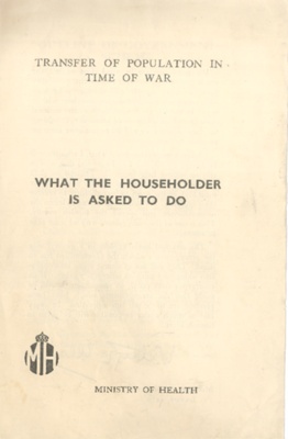 Leaflet - Transfer Of Population In Time Of War - What The Householder Is Asked To Do - Ministry Of Health; 83726