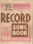 Song book - "Record song book" - 112th edition - lyrics to 200 pre-war songs; 37967 Song book - "Record song book" - 112th edition - lyrics to 200 pre-war songs; 37967