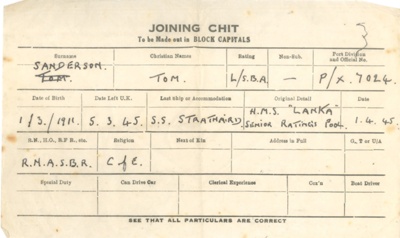 Royal Navy Joining Chit - Tom Sanderson l/sba transferred from "S.S. Strathaird" to "H.M.S. Lanka" (possibly abbreviation for "HMHS Tjitjalengka" - hospital ship) - 01/04/1945; 1/04/1945; 38306 Royal Navy Joining Chit - Tom Sanderson l/sba transferred from "S.S. Strathaird" to "H.M.S. Lanka" (possibly abbreviation for "HMHS Tjitjalengka" - hospital ship) - 01/04/1945; 1/04/1945; 38306