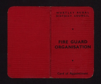 Card of appointment - Wortley R.D.C. fire guard organisation - T.E. Wigelsworth appointed assistant fire guard officer - 20/03/1944; 20/03/1944; 6441