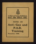 Booklet - "Notes on anti-gas and P.A.D. training" - issued by R.A.M.C. - November 1940; 1/11/1940; 9697