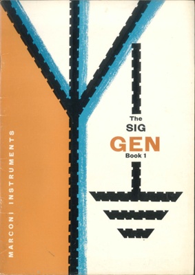 Technical information - "The Sig Gen book 1" - Signal Generators - "Marconi Instruments"; 37116