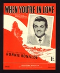 Sheet Music - "When You're In Love" by Harold Fields - Desmond O'Connor - Dominic John - 1948; 1/01/1948; 6201