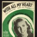 Sheet Music -"With All My Heart" by Reginald King & Jack Popplewell; 9108