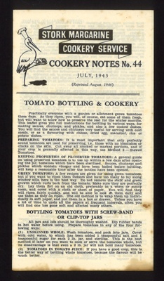 Leaflet - Stork Margarine cookery notes no: 44 - "Tomato bottling & Cookery" - July 1943; 1/07/1943; 5225