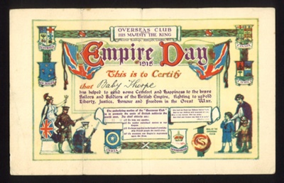 Certificate- 'Empire Day' issued to a 'Baby Thorpe' for sending a care package to the sailors & soldiers of the British Empire ; 78853