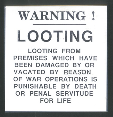 Notice - "Warning ! - looting" - looting punishable by death or penal servitude for life; 6815 Notice - "Warning ! - looting" - looting punishable by death or penal servitude for life; 6815