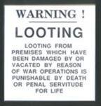 Notice - "Warning ! - looting" - looting punishable by death or penal servitude for life; 6815