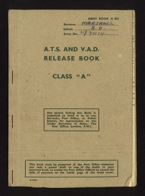 Army book X802 - A.T.S. and V.A.D. release book class "A" - Pte Anne Doris Marshall W/71114 "K" Coy No: 1 Wakefield S/D Gp A.T.S. - 07/07/1945; 7/07/1945; 2301