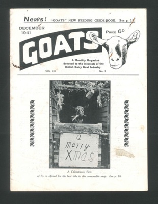 Magazine - "Goats" - British Dairy Goat Industry - December 1941; 1/12/1941; 1866 Magazine - "Goats" - British Dairy Goat Industry - December 1941; 1/12/1941; 1866