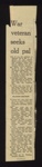 Photo copy of press cutting - "War veteran seeks old pal" - Mr. C.S. Bryan ex R.A.S.C. 239 Coy sought by Mr. Bill Noden of Lincoln - circa 1975 - see item no: 5214; 1/01/1975; 5215 Photo copy of press cutting - "War veteran seeks old pal" - Mr. C.S. Bryan ex R.A.S.C. 239 Coy sought by Mr. Bill Noden of Lincoln - circa 1975 - see item no: 5214; 1/01/1975; 5215