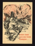 German propaganda leaflet - "Every time you dig your Foxhole..."; 5089