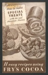 Cookery leaflet - '11 easy recipes using Fry's Cocoa' - J.S. Fry & Sons LTD, Somerdale, Bristol; 79733 Cookery leaflet - '11 easy recipes using Fry's Cocoa' - J.S. Fry & Sons LTD, Somerdale, Bristol; 79733