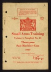 Small arms training pamphlet no: 21 - "Thompson sub machine gun" - War Office - 03/07/1940; 3/07/1940; 5615 Small arms training pamphlet no: 21 - "Thompson sub machine gun" - War Office - 03/07/1940; 3/07/1940; 5615