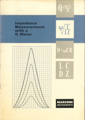 Technical information - "Impedance Measurements with a Q meter" - "Marconi Instruments"; 37118 Technical information - "Impedance Measurements with a Q meter" - "Marconi Instruments"; 37118